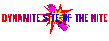 Dynamite Site of the Nite!